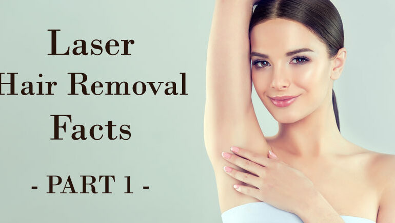 Richmond Hill Laser Hair Removal Facts Part 1